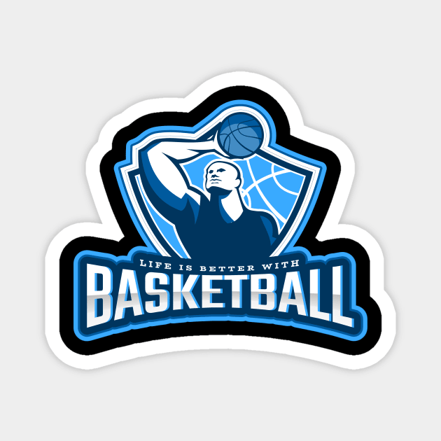Life Is Better With Basketball Magnet by poc98