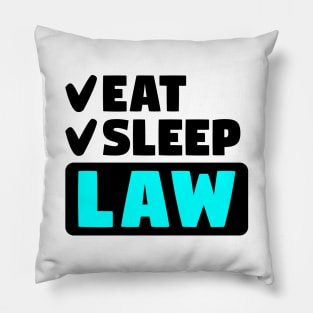 Eat, sleep, law Pillow