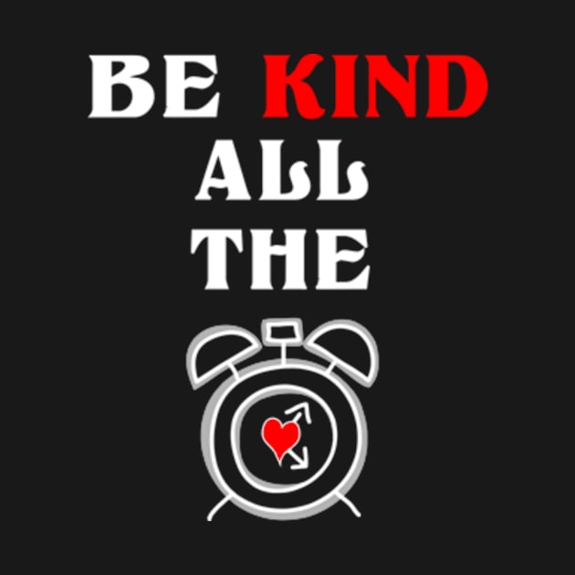 Be Kind,Choose Kindeness positive energy by SidneyTees