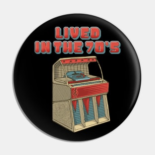 Lived in the 70s Pin