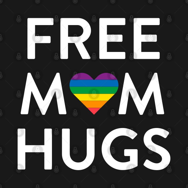 Free Mom Hugs LGBTQ Rainbow Heart Pride Month by BlackRavenOath