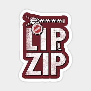 Lip your zip Magnet