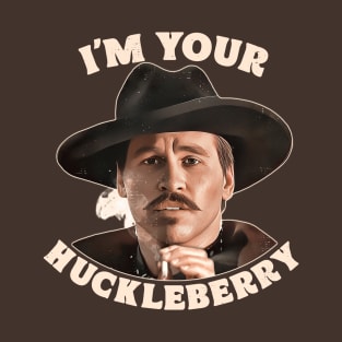 Doc Holliday - I'm Your Huckleberry T-Shirt