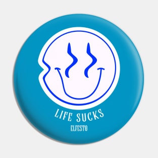 Life Sucks Pin