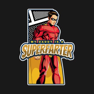 SUPERFARTER DADDY T-Shirt