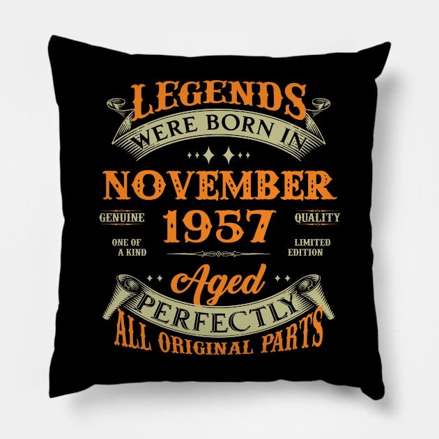 66th Birthday Gift Legends Born In November 1957 66 Years Old Pillow by Buleskulls 