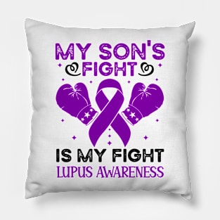 My Sons Fight Is My Fight Lupus Awareness Pillow