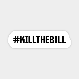 #KILLTHEBILL - Bristol Protest 2021 Magnet