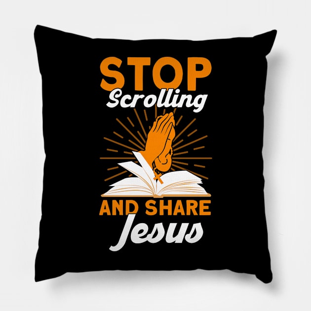 Stop Scrolling And Share Jesus Bible Study Christian Pillow by Toeffishirts