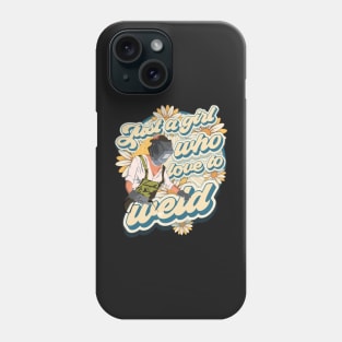 Just a girl who loves to weld groovy gift Phone Case