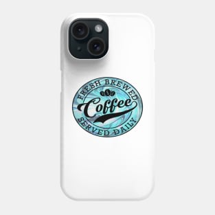 Freshly Brewed Coffee Phone Case