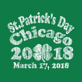 Vintage St.Patrick's Day 2018 Chicago T-Shirt