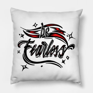Fearless!! Pillow