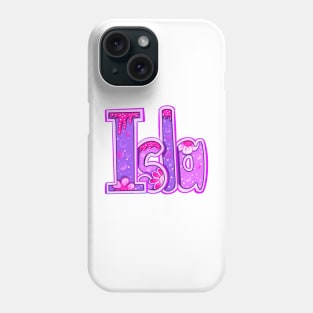 Isla girls first name in purple Personalized personalised customised name Isla Phone Case