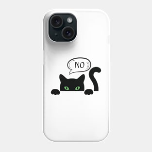 black cat says no Phone Case