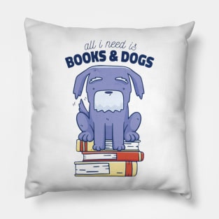 All i need is books and dogs Pillow