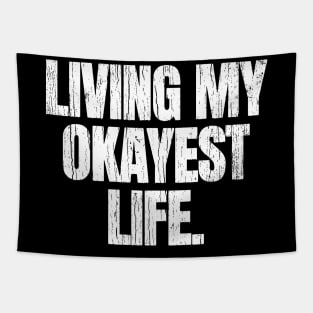 Living My Okayest Life Tapestry