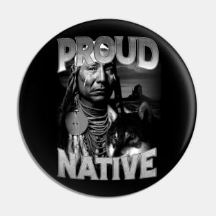 Indigenous Activism Proud Chieftain Native American | Indigenous Art Activism Tees For Native Americans Pin