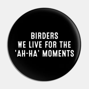 Birders We Live for Pin