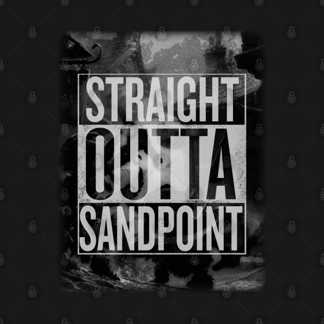 Straight Outta Sandpoint by Nazdir