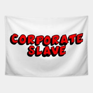 Corporate Slave Tapestry