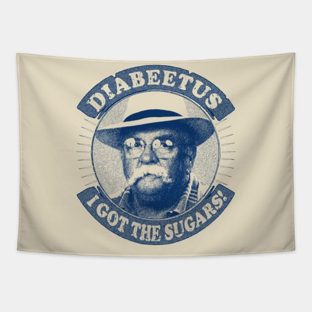 Diabeetus / Wilford Brimley -  I got the sugarss Tapestry by RAIGORS BROTHERS