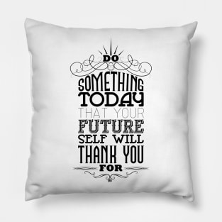 Do something today Pillow