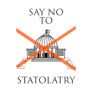 Say No To Statolatry (black font) T-Shirt