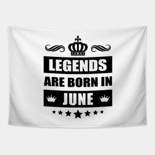 Legends Are born In June Tapestry