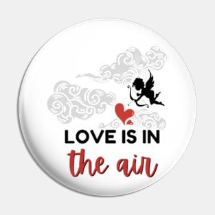 Love Is In The Air Pin