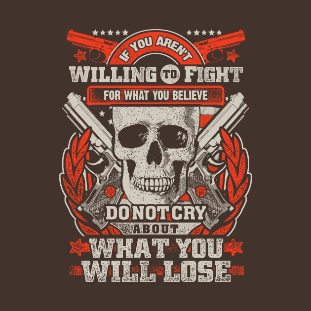 Gun Enthusiasts T Shirt Willing to Fight Shirt by Kibria1991