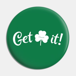 Get Clover It! (White) Pin