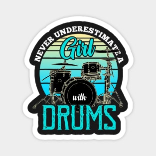 Never underestimate a girl with drums Drummer Magnet