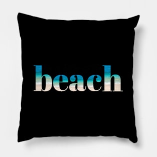 Life Is Better At The Beach 2 Pillow