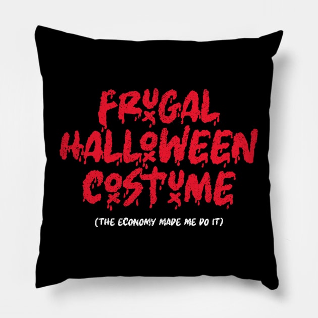 Frugal Halloween Costume 🎃🔪 Pillow by Sachpica