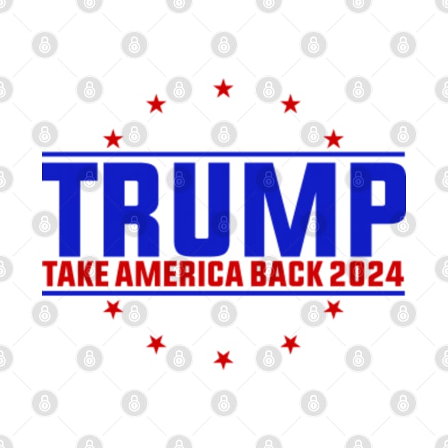 Trump-2024-Take-America-Back by GreenCraft