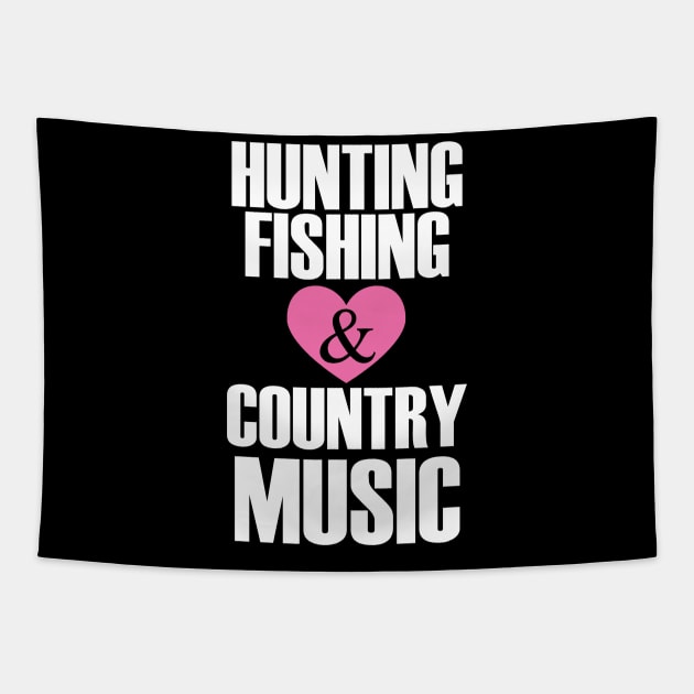 Hunting Fishing And Love Country Music Tapestry by zackmuse1