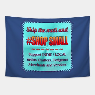 Skip Mall and #ShopSmall Tapestry