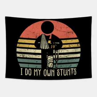 I Do My Own Stunts - Funny Injury Broken Leg Tapestry