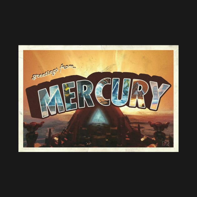 D2 greetings from Mercury by chqse