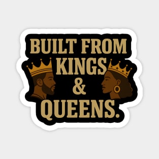 Built From Kings And Queens Afrocentric Magnet