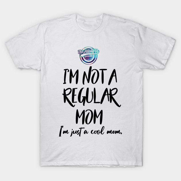 not a regular mom shirt