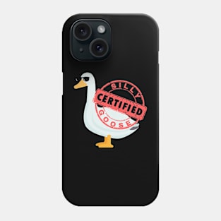 Certified Silly Goose Phone Case