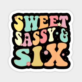 Sweet Sassy And Six Birthday For Girls 6 Year Old Magnet