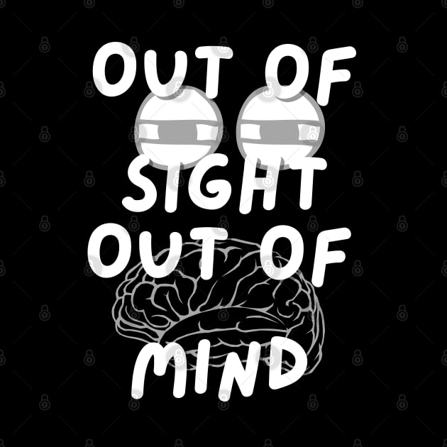 Out of Sight Out of Mind by murshid