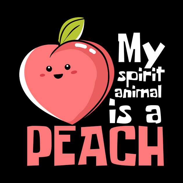 My Spirit Animal Is A Peach Funny by DesignArchitect