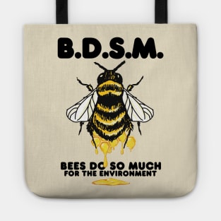 Bees Do So Much For The Environment Tote