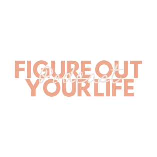 Classic “Figure Out Your Life Podcast” Print T-Shirt