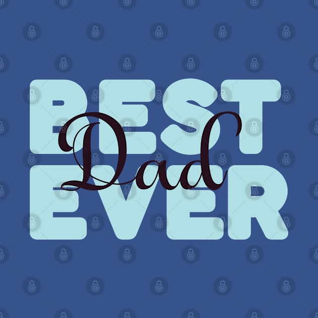 Best dad ever words power by Crazyavocado22