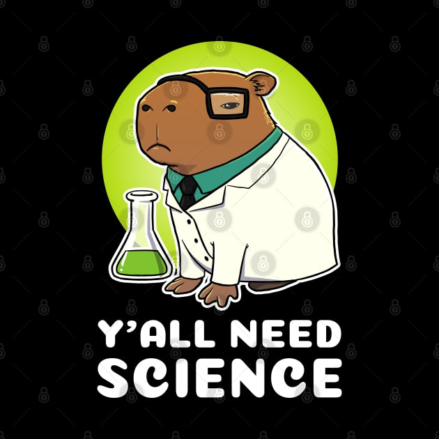 Y'all need science Capybara Science by capydays